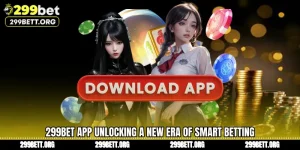 299BET App Unlocking a New Era of Smart Betting