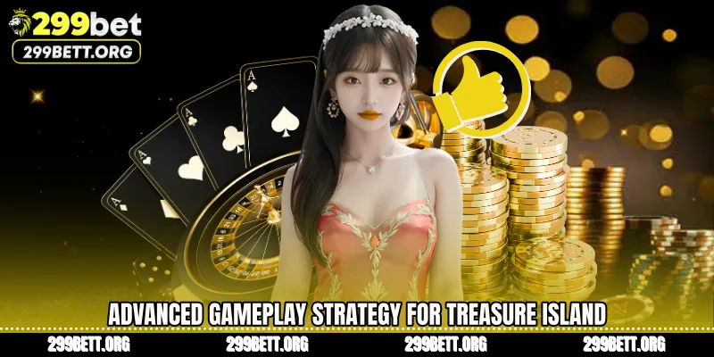 Advanced Gameplay Strategy for Treasure Island