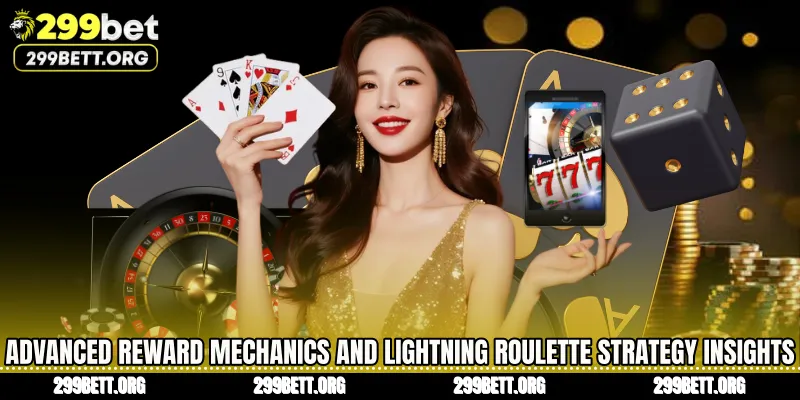 Advanced Reward Mechanics and Lightning Roulette Strategy Insights