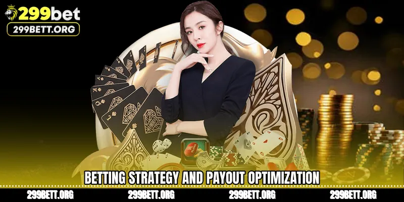 Betting Strategy and Payout Optimization