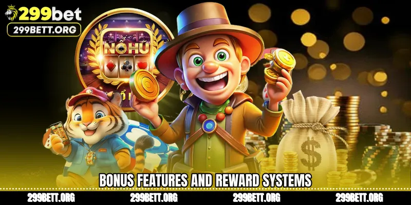 Bonus Features and Reward Systems