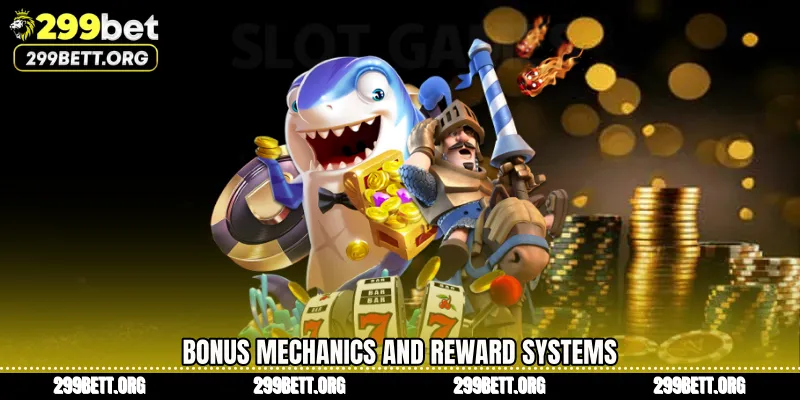Bonus Mechanics and Reward Systems