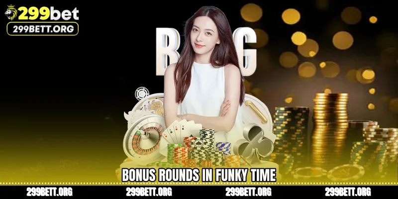 Bonus Rounds in Funky Time