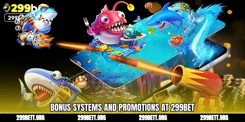Bonus Systems and Promotions at 299BET