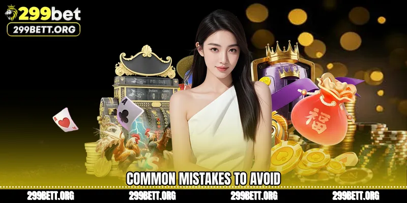 Common Mistakes to Avoid