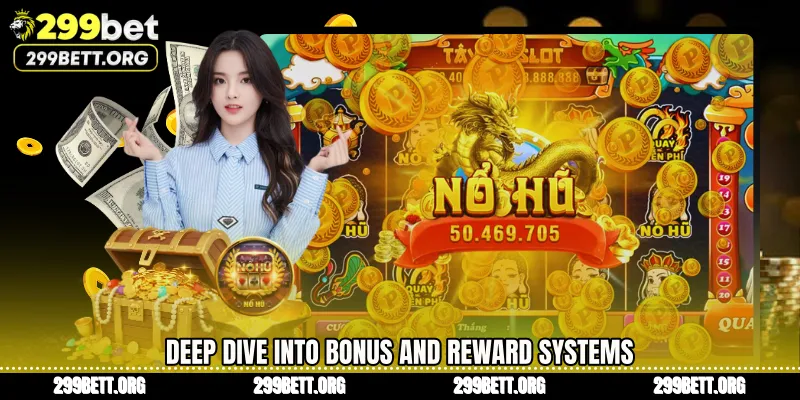 Deep Dive Into Bonus and Reward Systems