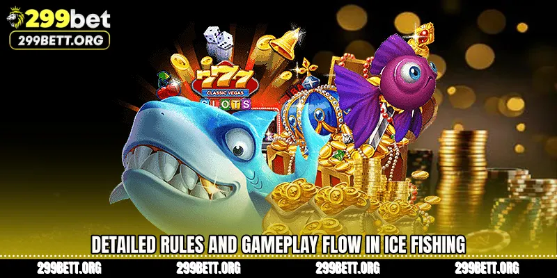 Detailed Rules and Gameplay Flow in Ice Fishing