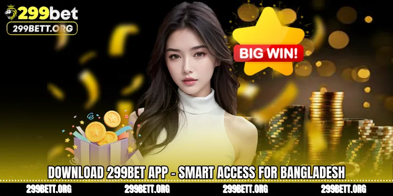 Download 299BET App - Smart Access for Bangladesh