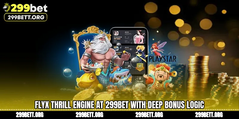 FlyX Thrill Engine at 299BET with Deep Bonus Logic