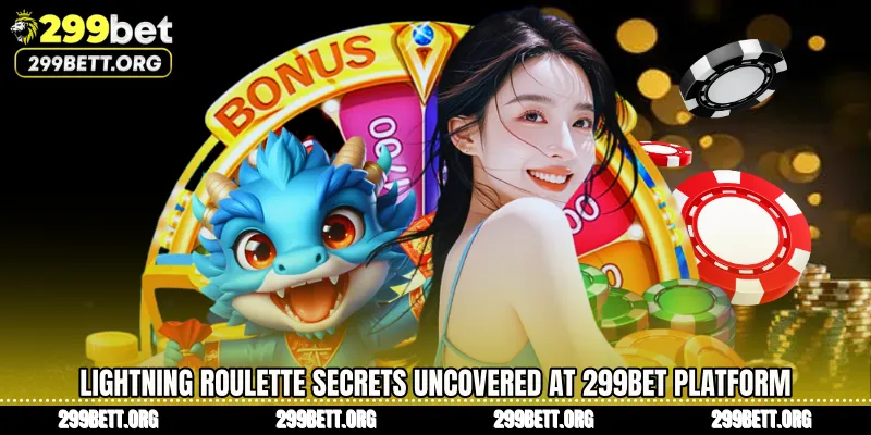 Lightning Roulette Secrets Uncovered at 299BET Platform