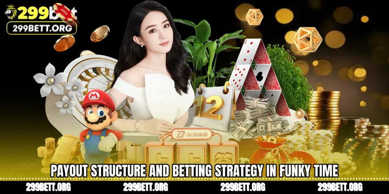 Payout Structure and Betting Strategy in Funky Time