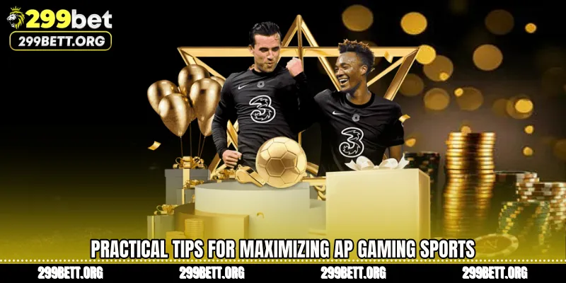 Practical Tips for Maximizing AP Gaming Sports