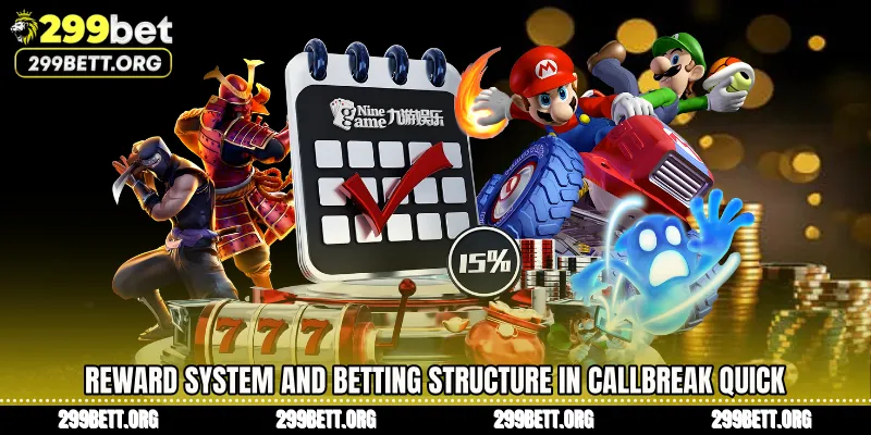 Reward System and Betting Structure in Callbreak Quick