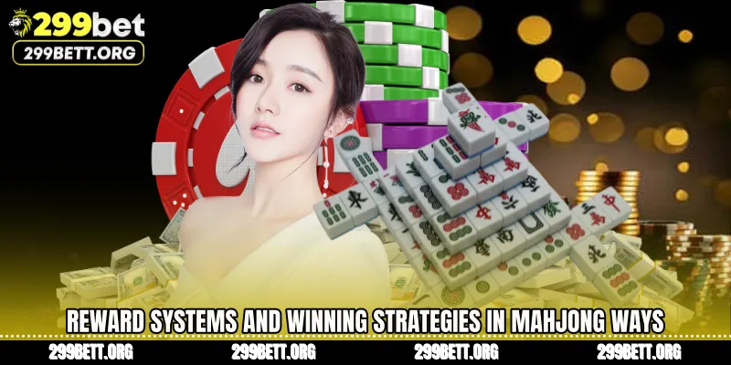 Reward Systems and Winning Strategies in Mahjong Ways