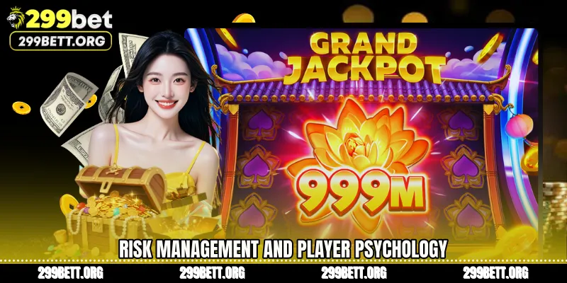 Risk Management and Player Psychology