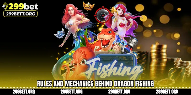 Rules and Mechanics Behind Dragon Fishing