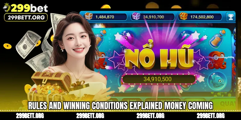 Rules and Winning Conditions Explained Money Coming