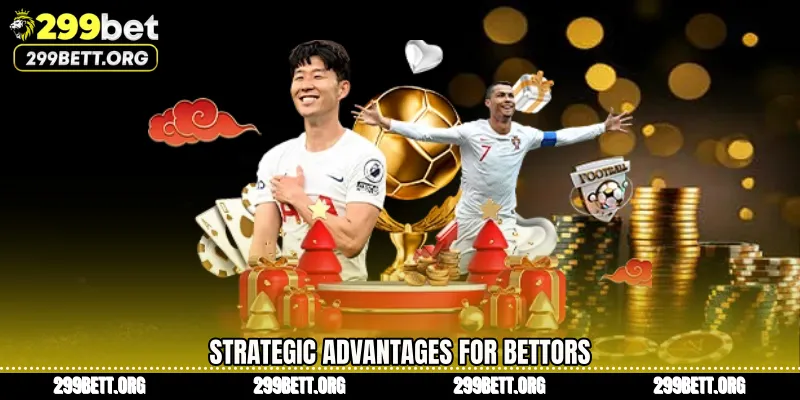 Strategic Advantages for Bettors