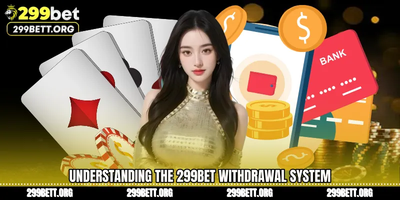 Understanding the 299BET Withdrawal System