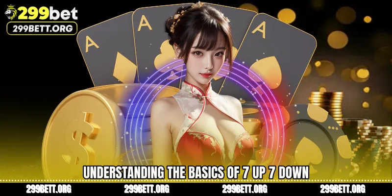 Understanding the Basics of 7 Up 7 Down