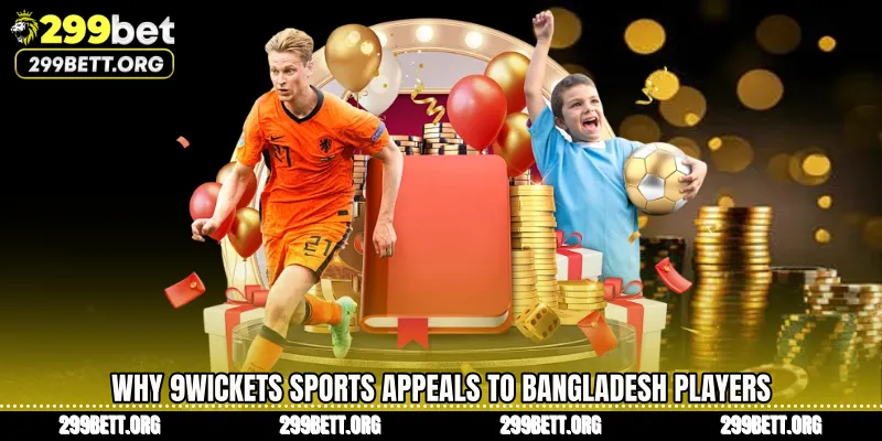 Why 9Wickets Sports Appeals to Bangladesh Players