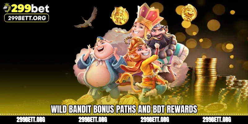 Wild Bandit bonus paths and BDT rewards