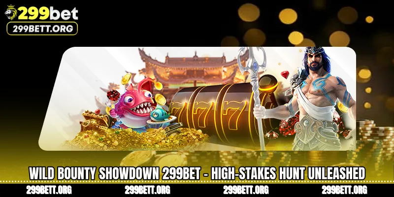 Wild Bounty Showdown 299BET - High-Stakes Hunt Unleashed